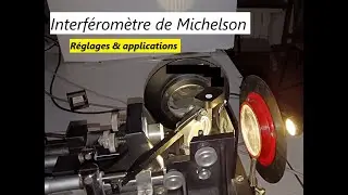 Interféromètre de Michelson : Réglages et applications