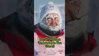 Top 10 Coldest Countries In The World