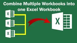 Combine Multiple Work Books into Single Excel Work Book
