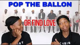 He doesn't like Makeup|Pop the Balloon or Find Love| REACTION