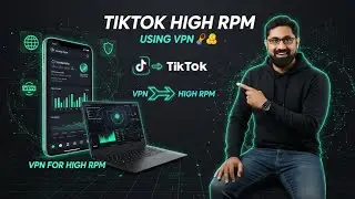 How to use VPN for  TikTok High RPM