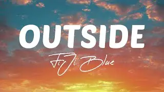Fiji Blue - Outside (Lyric Video)