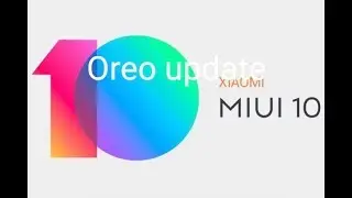 Mi a1 Oreo update in miui 10 custom rom