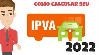 Como CALCULAR seu IPVA 2022
