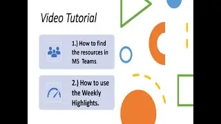 How to access files and resources in MS Teams and How to use the Weekly Highlights (SY 2022-2023)