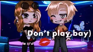 //meme//Don’t play,bay👾//by {[{Arina Gacha]}]💜//