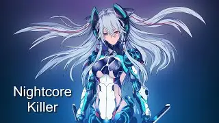 ˹Nightcore˼ Killer