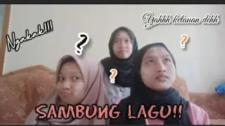 CHALLENGE SAMBUNG LAGUU NGAKAK!!🤣