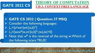 GATE CS 2022 | Q37: Consider the following languages:L1={a^nwa^n|w∈{a,b}*}L2={wxw^R|w,x∈{a,b}*,|w|