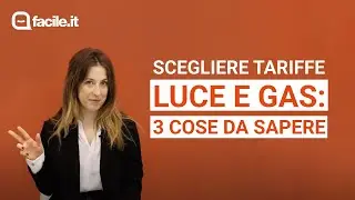 Come Scegliere la Tariffa Luce e Gas Migliore per Te