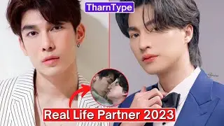 Mew Suppasit And Gulf Kanawut (TharnType) Real Life Partner 2023