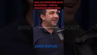João Kepler: Por que me tornei INVESTIDOR ANJO? #shorts