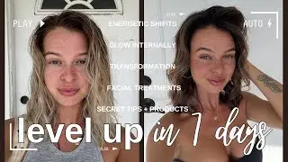 how to GLOW UP in 7 days | energetic shifting, an internal glow, + physical  transformation | 009