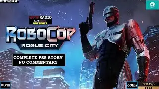 RoboCop: Rogue City Complete PS5 Story NO COMMENTARY [WFTPRadio Gamer]