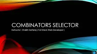 Combinator Selector | In Hindi | by Shaikh Sarfaraj