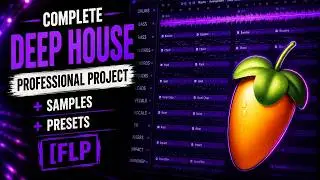Complete Deep House Professional Project + Samples + Presets [FLP]