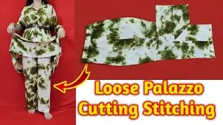 परफेक्ट लूज़ पलाज़ो की Cutting And Stitching/ Loose Palazzo Pants Cutting Stitching In Hindi/Plazo DIY