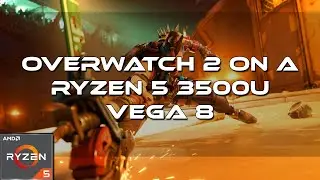 Overwatch 2 Gameplay | On A Ryzen 5 3500U Vega 8 8GB RAM