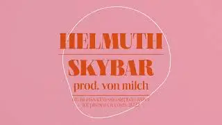 helmuth & MiLch - Skybar // JUICE Premiere