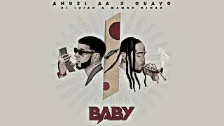 Anuel AA, Quavo feat. DJ Luian, Mambo Kingz - Baby [Instrumental]