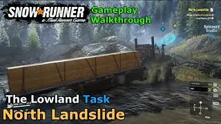 SnowRunner - North Landslide | The Lowland Task - Maine USA | Phase 6