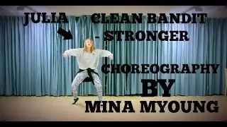 [DANCE] CLEAN BANDIT - STRONGER CHOREO BY MINA MYOUNG