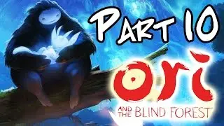 Ori and the Blind Forest - Part 10 - Gameplay Walkthrough