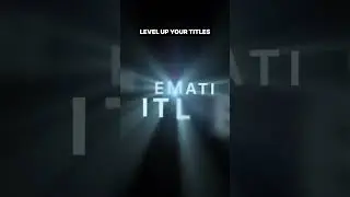Cinematic Titles in just One Click