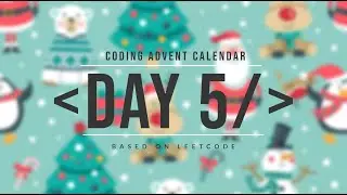 Coding Advent Calendar Dec 5 2022