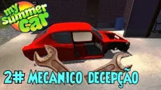 My Summer Car - 2# Mecânico Decepção