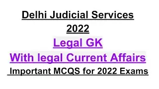 Delhi Judicial Services 2022 Legal GK with Legal Current Affairs  #djs  #2022 #judiciary #legal