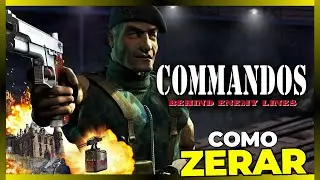 COMO ZERAR | COMMANDOS: BEHIND ENEMY LINES - PC - JOGO COMPLETO