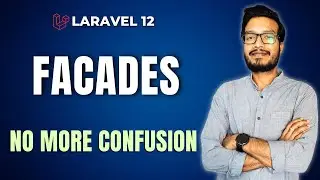 Laravel 12 Facades Explained | Simple Guide with Service Container & Real Examples