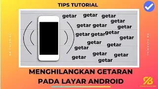 Cara Menghilangkan & Mengatur Getaran Layar Ketika Menyentuh Layar Android