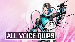 All Catalyst Voice Quips - Apex Legends