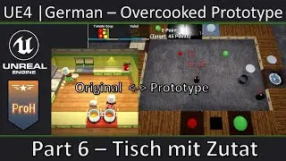 UE4 – HowTo Overcooked Prototype|German|Part6| - Tisch mit Zutat