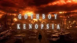GOTHBOY - Kenopsia (Slowed | 4K Music Video)