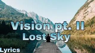 Lost Sky - Vision pt. II (feat. She Is Jules) | Lyrics [NCS10 Release]