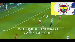 GARRY RODRIGUES GOALS & SKİLLS | WELCOME TO FENERBAHÇE GARRY RODRIGUES