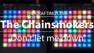 The Chainsmokers - Don't let me down  // Dual Launchpad Cover [Project File] ♫