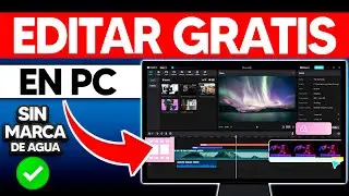 EL MEJOR EDITOR DE VIDEOS PARA PC GRATIS ✅Sin Marca De Agua