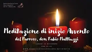 Meditazione di inizio Avvento - Lunedì 28 novembre 2020