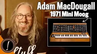 Adam MacDougall (Circles Around the Sun) Plays A 1971 Mini Moog D & More | Let's Hear It