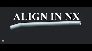 align in nx | how to rotate in nx | pipe align in nx | nx align part | more about design