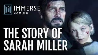 The Story of Sarah Miller: The Last of Us Part 1 Gameplay with Immerse Spatial Audio