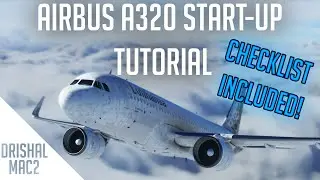 Airbus A320 Neo Start-up guide | HD | 2020 | Drishal MAC2