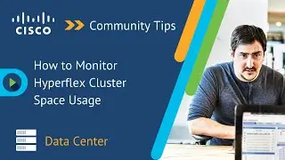 Cisco Hyperflex cluster storage space usage check. Hyperflex tips.