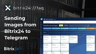 [Telegram Bot] How to Send Images from Bitrix24
