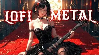 ⚡ Dark Lo-Fi Metal Vibes 🤘  Chill Beats with Heavy Guitars for Deep Focus #RockMetal #LofiBeats