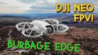 Burbage Edge - DJI Neo FPV!